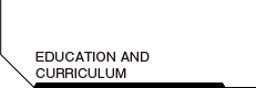 EDUCATION AND CURRICULUM